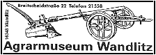 Agrarmuseum Wandlitz
  und Heimatmuseum
Ein Besuch lohnt sich!